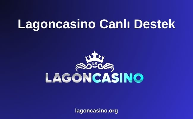 Lagoncasino Canlı Destek