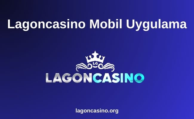 Lagoncasino Mobil Uygulama