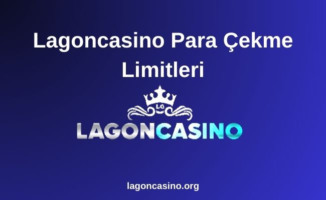 Lagoncasino Para çekme limitleri