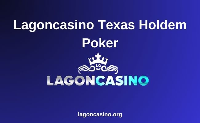 Lagoncasino Texas Holdem Poker